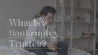 What Is a Bankruptcy Trustee?   M