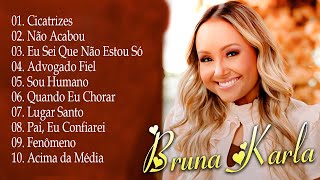 Bruna Karla - Eu Sei Que Não Estou So, Cicatrizes,.. Álbum completo Melhores músicas para ouvir 2024