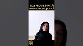 S.O.S. RELATIE TOXICA-NU PERMITE MANIPULAREA EMOTIONALA #shorts