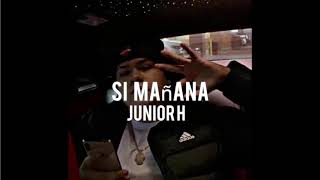 SI MAÑANA - JUNIOR H X NATANAEL CANO