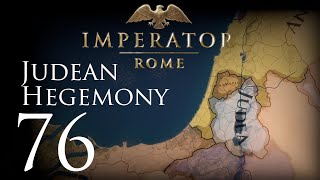 Imperator: Rome | Judean Hegemony | Episode 76