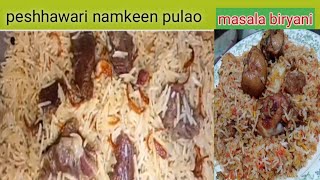 chicken masala biryani or peshawari namkeen beef pulao:dawat ho mere style mein banay,biryani,pulao