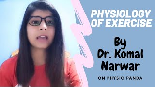 E-Physiocon E-Enthusiast: Dr. Komal Narwar physical therapist, lecture on Physiology of exercise