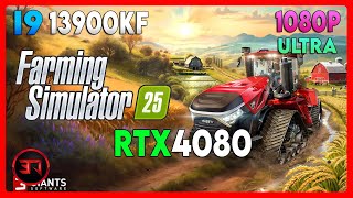 RTX 4080 - I9 13900KF - FARMING SIMULATOR 2025 - ULTRA - 1080P