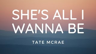 Tate McRae - she's all i wanna be (Lyric Video)