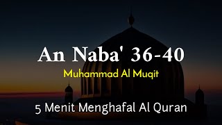 5 Menit Menghafal Al Quran Surah An Naba' Ayat 36-40