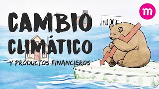 ¡Donde guardas tu dinero puede salvar el planeta! (Productos financieros verdes)