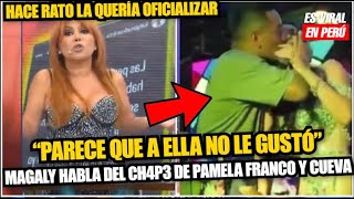 Magaly Medina SE BURLA del beso de Cueva a Pamela Franco: “Parece que a ella no le gustó”