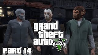 Grand Theft Auto 5: Part 14 the blitz hiest