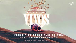 SACRIFICIOS VIVOS 1. Principios esenciales de una genuina consagración