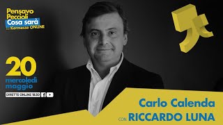 Carlo Calenda con Riccardo Luna