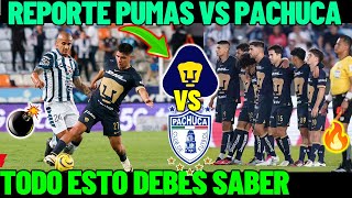 REPORTE PUMAS ENFRENTA A PACHUCA, ESTO DEBES SABER