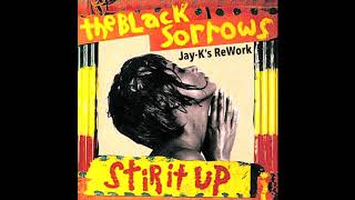 THE BLACK SORROWS - Stir It Up (Jay-K's ReWork)