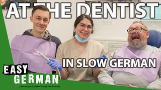 At the Dentist in Slow German | Super Easy German 242