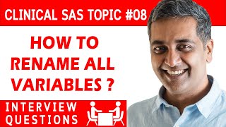 SAS Clinical Interview Question # 08 RENAME ALL VARIABLES