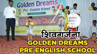 Golden Dreams Pre School ANNUAL DAY 2023 || शिवगर्जना