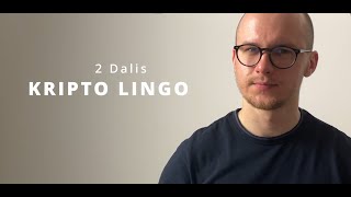 Kripto Lingo | 2 dalis