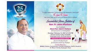 SACERDOTAL SILVER JUBILEE OF REV. FR. JOHN MATHEW KIZHAKKEMUTTATHIL,Live Stream