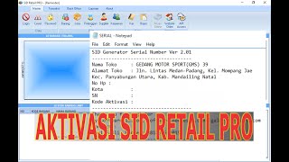 CARA AKTIVASI APLIKASI KASIR SID RETAIL PRO FULL VERSI