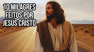 10 Milagres Feitos Por JESUS CRISTO! 10 Maiores Milagres de JESUS! #biblia #jesus #deus #milagres