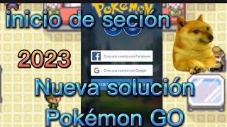 inicio de seción Ya!!!!! En Pokémon GO 2023👍🔥🔥