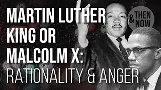 Martin Luther King or Malcolm X? Rationality & Anger