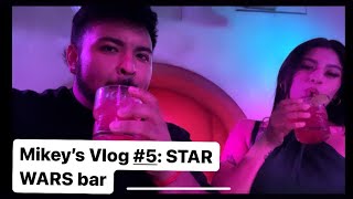 Mikey’s Vlog #6: The “Star Wars” Bar