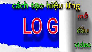 Cách tạo hiệu ứng mở đầu video | hướng dẫn tạo intro video rất đơn giản