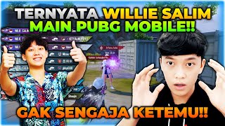 GAK NYANGKA TERNYATA WILLIE SALIM MAIN PUBG MOBILE ?! GAK SENGAJA BISA KETEMU !! - PUBG MOBILE