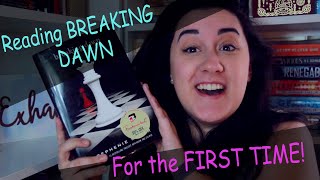 Reading BREAKING DAWN for the First Time!