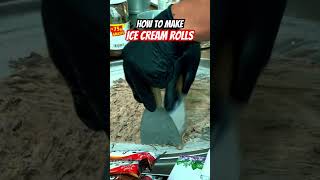 How to Make Ice Cream Rolls #shorts #viral #howitsmade  #food