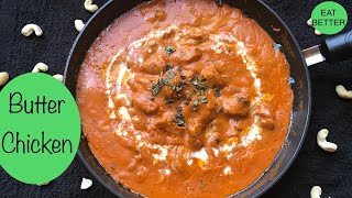 RESTAURANT STYLE BUTTER CHICKEN ||