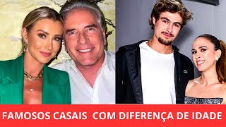 FAMOSOS CASAIS COM GRANDE DIFERENÇA DE IDADE