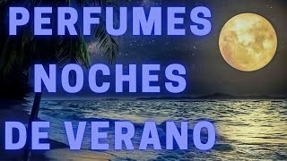 🌞PERFUMES PARA NOCHES DE VERANO🌕 | Dardo Medina