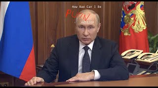 How Bad Can I Be? Putin Edition