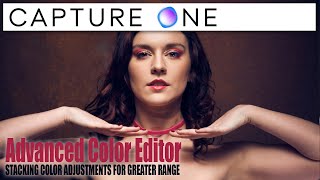 Capture One Tutorial [Stacking Advanced Color Adjustments] for Greater Hue Range