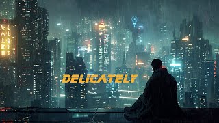 Delicately * Relaxing Blade Runner Vibes Soundscape