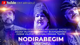 Jizzax viloyati Musiqali Drama Teatrining "NODIRABEGIM" spektakli