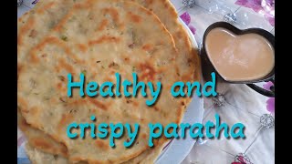 Healthy and crispy paratha recipe,how  to make، Easy and Simple  کرسپی پراھٹا