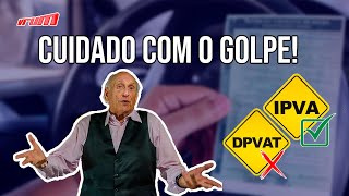 DPVAT ainda não está sendo cobrado, só o IPVA