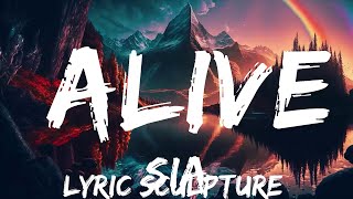 Sia - Alive (Lyrics)  | 30mins with Chilling music