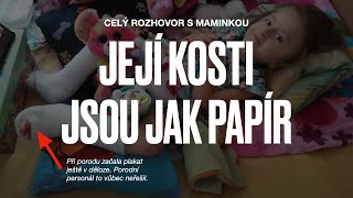 JEJÍ KOSTI JSOU JAK PAPÍR - celý rozhovor