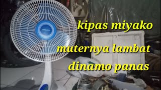 kipas angin miyako berputar lambat dinamo panas