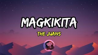 The Juans - Magkikita (Lyrics)