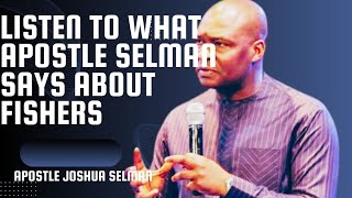 POWERFUL TEACHING ON FISHERS OF MEN - APOSTLE JOSHUA SELMAN