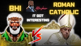 BHI Confronts Roman Catholic On Their Doctrines!!