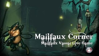 Malifaux Corner Live Batrep - Mars Vs Kris (Growling Cow) Practice Battle