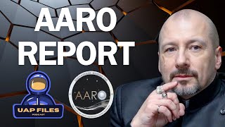 UAP Files Podcast | SPECIAL | AARO Report & Dr. Sean Kirkpatrick