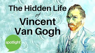 The Hidden Life of Vincent Van Gogh | practice English with Spotlight