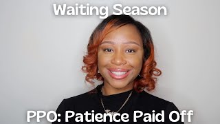 PPO Patience Paid off: Waiting Season